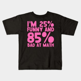 25 Funny 85 Bad At Math Kids T-Shirt